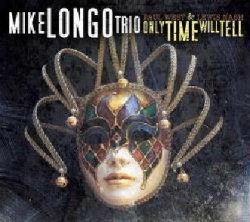 画像1: ルイス・ナッシュ参加 CD Mike Longo Trio マイク・ロンゴ / Only Time Will Tell