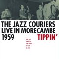 【英GEARBOXのCD】CD JAZZ COURIERS ジャズ・クーリエズ / LIVE IN MORECAMBE 1959 - TIPPIN'