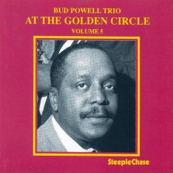画像1: STEEPLE CHASE創設45周年記念 CD   Bud Powell Trio バド・パウエル・トリオ /   At The Golden Circle Vol.5  アット・ザ・ゴールデン・サークル Vol.5