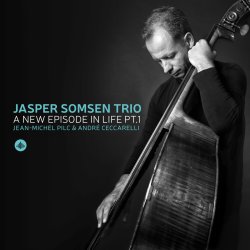 Jasper Somsen Trio / A New Episode In Life Pt. 1