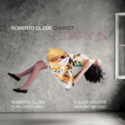 Roberto Olzer Quartet / Floatin' In