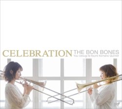 画像1: 優しい温もり感と渋い吟醸味に彩られた超快適な寛ぎバップ世界♪　CD　THE BON BONES ボン・ボーンズ / CELEBRATION セレブレーション