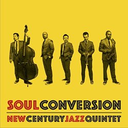 New Century Jazz Quintet / Soul Conversion