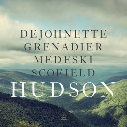 DeJohnette, Grenadier, Medeski, Scofield / Hudson