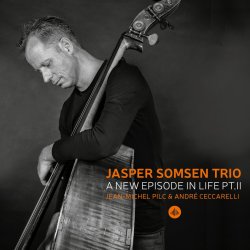 Jasper Somsen Trio / A New Episode In Life Pt. II