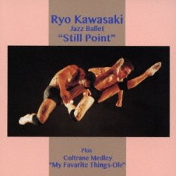 画像1: CD   川崎 燎 RYO KAWASAKI  /  JAZZ BABALLET "STILL POINT"  +  COLTRANE MEDLEY