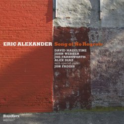 Eric Alexander / Song Of No Regrets