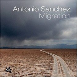 画像1:  CD  ANTONIO SANCHEZ   アントニオ・サンチェス   /  MIGRATION  マイグレーション