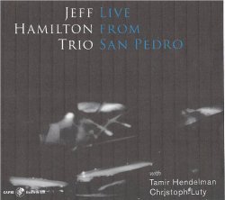 画像1: 晴れやかで豪快な娯楽性と人情味に溢れた旨口ファンキー・ピアノ・トリオの神髄!益々絶好調!!　CD　JEFF HAMILTON TRIO ジェフ・ハミルトン / LIVE FROM SAN PEDRO