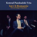 CD　KONRAD PASZKUDZKI TRIO コンラッド・バシュクデュス・トリオ /   ISN'T IT ROMANTIC 〜Richard Rodgers Song Book   イズント・イット・ロマンティック〜リチャード・ロジャース・ソング・ブック