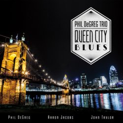 Phil DeGreg Trio / Queen City Blues