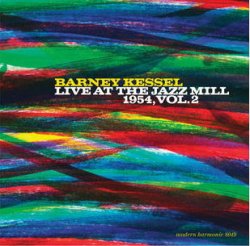 画像1: ピート・ジョリー参加 CD BARNEY KESSEL バーニー・ケッセル / Live At The Jazz Mill1954, Vol. 2