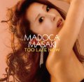 【WHAT'S NEW】CD 正木 まどか  MADOCA MASAKI  /  TOO LATE  NOW  トゥー・レイト・ナウ