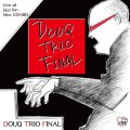 CD    どうく3 (工藤 隆・丹羽 肇・菅原 高志) /  DOUQ TRIO FINAL