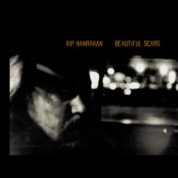 画像1: CD　KIP HANRAHAN キップ・ハンラハン /   BEAUTIFUL SCARS  ビューティフル・スカーズ