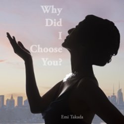 画像1: CD   高田  恵美 EMI TAKADA  /  WHY DID I  CHOOSE YOU?   ホワイ・ディド・アイ・チューズ・ユー？