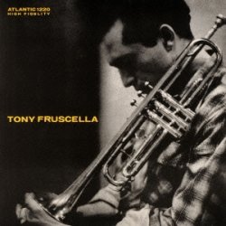 画像1: 【初回生産限定盤】(180グラム重量盤レコード) 国内盤LP    TONY  FRUSCELLA   トニー・フラッセラ  /   TONY  FRUSCELLA  トランペットの詩人