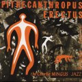 SHM-CD    CHARLES MINGUS  チャールス・ミンガス  /  PITHECANTHROPUS  ERECTUS   直立猿人