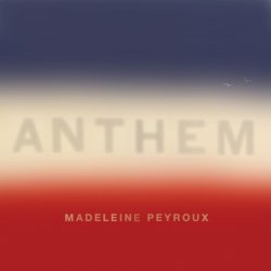 Madeleine Peyroux / Anthem