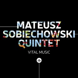 画像1: 【若きポーランドのピアニスト】CD Mateusz Sobiechowski Quintet / Vital Music