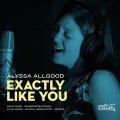 ダイナミックかつハートウォーミングな真心こもった心地よいオーソドックス・ジャズ・ヴォーカルの謹製品　CD　ALYSSA ALLGOOD アリッサ・オールグッド / EXACTLY LIKE YOU