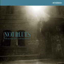 高柳昌行 Takayanagi jazz contemporary 4 / Not Blues