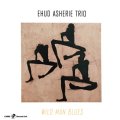 明快淡麗でハートウォーミングな旨口ブルージー・プレイが風流に冴える寛ぎピアノ・トリオの謹製品　CD　EHUD ASHERIE TRIO エイフッド・アシュリー / WILD MAN BLUES