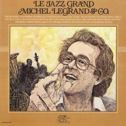 Michel Legrand & Co. / Le Jazz Grand