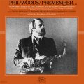 CD　PHIL WOODS   フィル・ウッズ  /  I REMEMBER... アイ・リメンバー