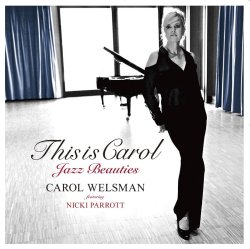 Carol Welsman / This Is Carol - Jazz Beauties