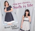 CD 名知 玲美 ＆ Hikari / SING JAZZ CLASSICS...SUCH IS LIFE