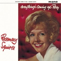 画像1: 【初回生産限定盤】(180グラム重量盤レコード) 国内盤LP   ROSEMARY SQUIRES  ローズマリー・スクワイアーズ  /   EVERYTHING'S COMING UP ROSY   エヴリシングス・カミング・アップ・ロージー（モノラル・ヴァージョン）