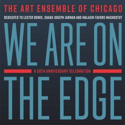 The Art Ensemble Of Chicago / We Are On The Edge