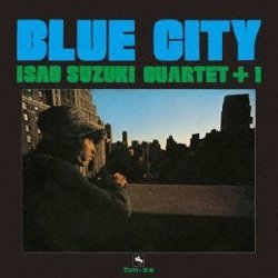 画像1: 【three blind mice Supreme Collection 1500】CD  鈴木 勲   ISAO SUZUKI  /  BLUE CITY   ブルー・シティ