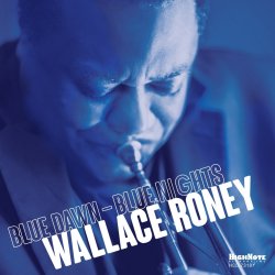 Wallace Roney / Blue Dawn - Blue Nights