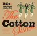 オールド・ファッションでノスタルジックなレトロ・スイング・スタイルに乗せたシスターズ物的ヴォーカル・アンサンブルの快編　CD　THE COTTON SISTERS ザ・コットン・シスターズ / THE COTTON SISTERS ザ・コットン・シスターズ