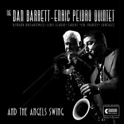 画像1: 【レスター・ヤング〜スコット・ハミルトンの系譜を継承するテナーサックス奏者】CD The Dan Barrett - Enric Peidro Quintet / And The Angels Swing