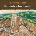 CD  STEVE NELSON スティーヴ・ネルソン  /   JITTERBUG WALTZ  ジターバグ・ワルツ