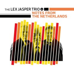 The Lex Jasper Trio / Notes From The Netherlands