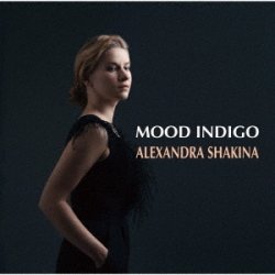 画像1: CD  ALEXANDRA SHAKINA  アレキサンドラ・シャキナ    /   MOOD INDIGO  ムード・インディゴ