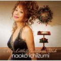 CD   一泉 ナオ子 NAOKO ICHIIZUMI   /  MY LITTLE CHRISTMAS WISH  マイ・リトル・クリスマス・ウィッシュ