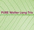 【澤野工房 CD】CD WALTER LANG TRIO   ウォルター・ラング・トリオ  /  PURE ピュア 