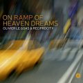 【CHALLENGE】CD Olivier Le Goas & Reciprocity / On Ramp Of Heaven Dreams