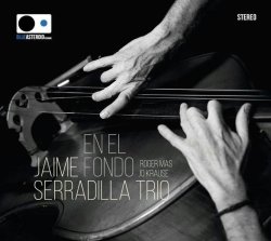 Jaime Serradilla Trio / En el Fondo