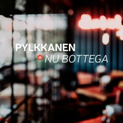 Pylkkanen / Nu Bottega