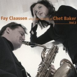 画像1: CD  Fay Claassen   フェイ・クラーセン    /   Fay Claassen sings Two Portraits of Chet Baker Vol.2 フェイ・クラーセン・シングズ・チェット・ベイカー　Vol.2
