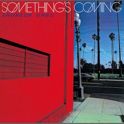 画像1: CD   大野 俊三   SHUNZOH OHNO  /  サムシングズ・カミング  SOMETHING'S COMING 