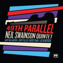 画像1: CD  NEIL SWAINSON QUINTET  ニール・スウェインソン・クインテット  /  49TH  PARALLEL