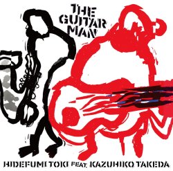 土岐 英史 feat. 竹田 一彦 / The Guitar Man