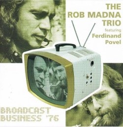 画像1: CD THE ROB MADNA TRIO ロブ・マドナ・トリオ /  ブロード・キャスト・ビジネス '76